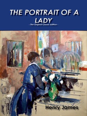 cover image of The Portrait of a Lady - The Original Classic Edition